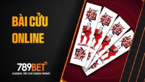 Bài Cửu Online tại Game Bài 789BET