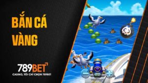 Bắn cá vàng tại 789BET