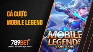 Cá cược Mobile Legends tại 789BET