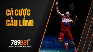 Cá cược cầu lông tại 789BET