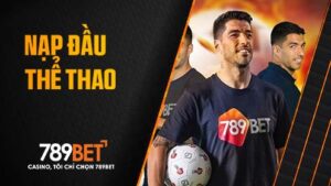 Chương trình khuyến mãi nạp đầu thể thao 789BET