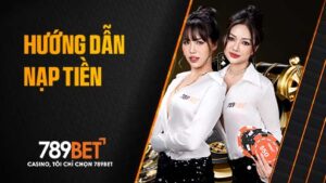 Hướng dẫn nạp tiền 789BET