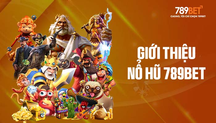 Nổ Hũ 789BET sân chơi quay hũ trực tuyến hàng đầu Việt Nam Nổ Hũ 789BET sân chơi quay hũ trực tuyến hàng đầu Việt Nam