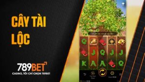Nổ hũ Cây Tài Lộc tại 789BET